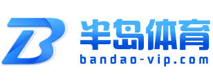半岛体育-半岛体育官方网站-BANDAO SPORTS